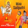 About Maa Sailputri Song